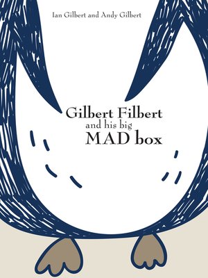 cover image of Gilbert Filbert and his big MAD box